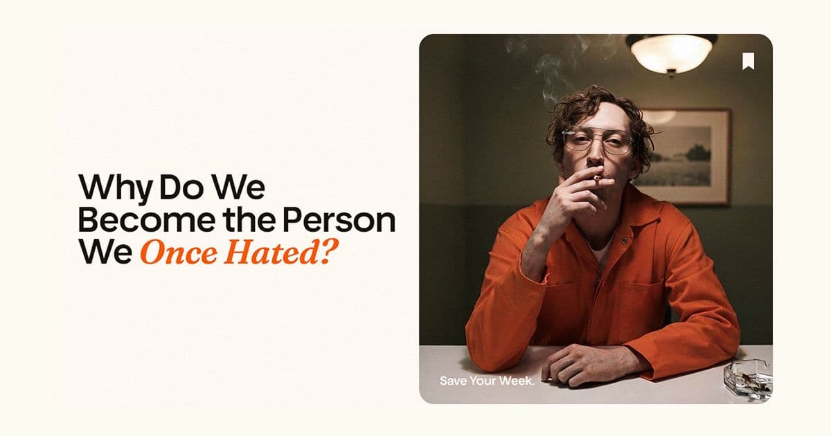Why Do We Become the Person We Once Hated?