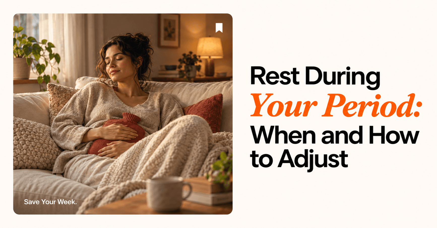 Rest During Your Period: When and How to Adjust